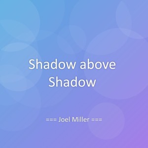 Album Shadow above Shadow from 