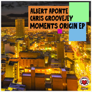Chris Groovejey的专辑Moments Origin EP