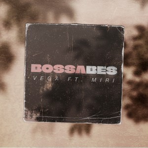 Vega的專輯Bossabes