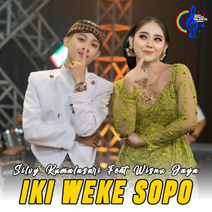 Listen to Iki Weke Sopo song with lyrics from Silvy Kumalasari