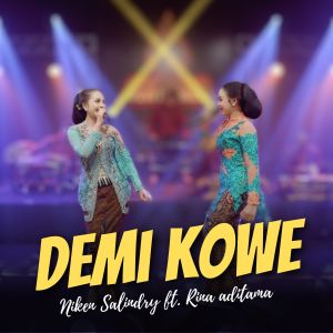 Dengarkan Demi Kowe lagu dari Niken Salindry dengan lirik
