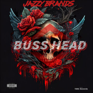收聽Jazzy Brands的Buss Head (Explicit)歌詞歌曲