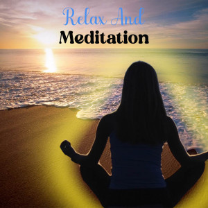 Relax And Meditation