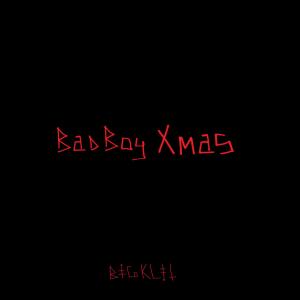 ดาวน์โหลดและฟังเพลง Bad Boy Xmas พร้อมเนื้อเพลงจาก BigKlit
