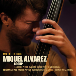 Miquel Àlvarez的专辑Martinete a Trane