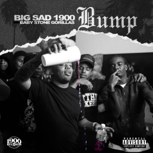 Listen to Bump (Explicit) song with lyrics from Big Sad 1900