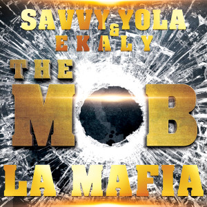 ดาวน์โหลดและฟังเพลง The Mob La Mafia (Explicit) พร้อมเนื้อเพลงจาก Savvy Yola