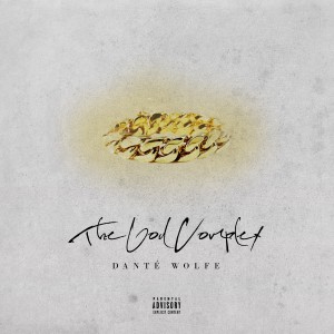 收聽Danté Wolfe的God Complex (Explicit)歌詞歌曲
