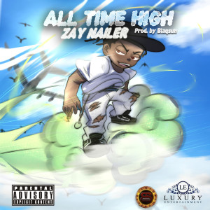 Zay Nailer的专辑All Time High (Explicit)