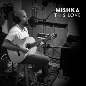 ดาวน์โหลดและฟังเพลง This Love พร้อมเนื้อเพลงจาก Mishka