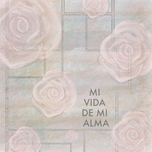 Note for Note的專輯Mi Vida de Mi Alma