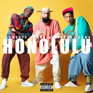 收聽Jesusete Serra的Honolulu (Explicit)歌詞歌曲