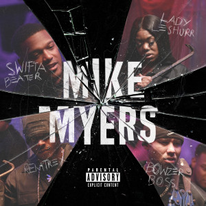 อัลบัม Mike Myers (feat. Lady Leshurr, Remtrex & Bowzer Boss) ศิลปิน Swifta Beater