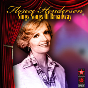 อัลบัม Sings Songs Of Broadway ศิลปิน Florence Henderson , John Raitt, Phyllis Newman, Jack Elliott