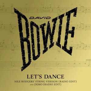 ดาวน์โหลดและฟังเพลง Let's Dance (Demo, Radio Edit) พร้อมเนื้อเพลงจาก David Bowie