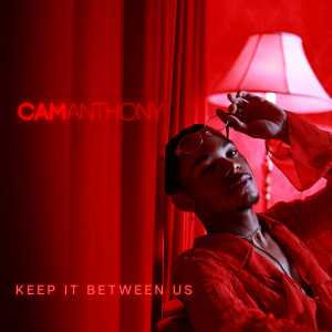 Cam Anthony的專輯Keep It Between Us