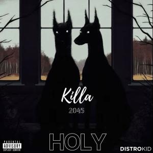 Killa的專輯Holy (Explicit)