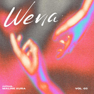 ดาวน์โหลดและฟังเพลง Wena (feat. Maline Aura) พร้อมเนื้อเพลงจาก Mitza