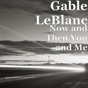 Listen to Love to Be With You All the Time song with lyrics from Gable LeBlanc
