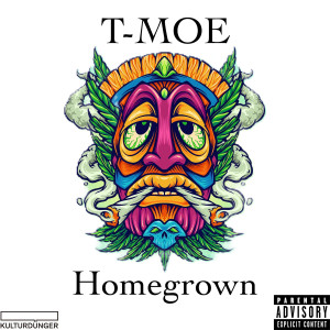 Album Homegrown (Explicit) from T-Moe