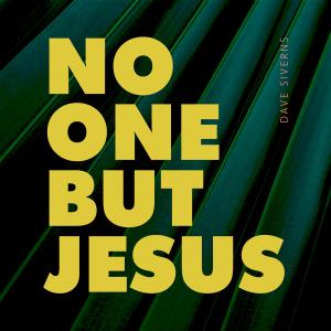 Dave Siverns的專輯No One But Jesus