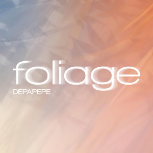 Depapepe的專輯foliage