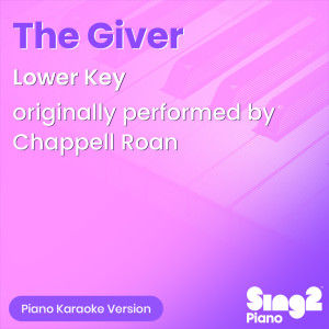 Sing2Piano的專輯The Giver (Lower Key) [Originally Performed by Chappell Roan] (Piano Karaoke Version)