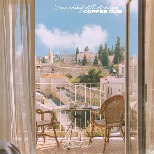 Listen to Searching All Around song with lyrics from Coffee Cub