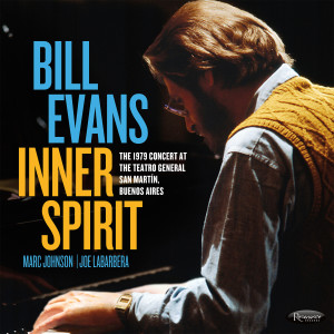 อัลบัม Inner Spirit: The 1979 Concert at the Teatro General San Martín, Buenos Aires (Live) ศิลปิน Bill Evans