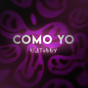 ดาวน์โหลดและฟังเพลง Como Yo พร้อมเนื้อเพลงจาก Kid Tobby