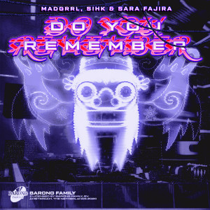 Dengarkan lagu Do You Remember (Explicit) nyanyian MADGRRL dengan lirik
