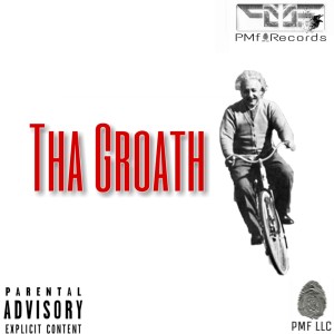 Tha Groath (Explicit)
