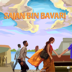 Album Sajan Bin Bavari from Aryann Shabin