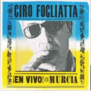 Ciro Fogliatta的專輯¡En Vivo! En Murcia