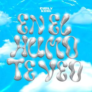 ดาวน์โหลดและฟังเพลง En El Humo Te Veo (Explicit) พร้อมเนื้อเพลงจาก Curly King