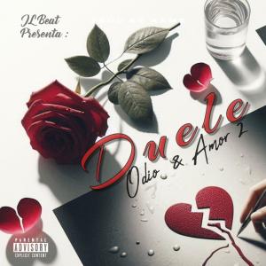 JL Beat的專輯Duele (Amor & Odio 2)