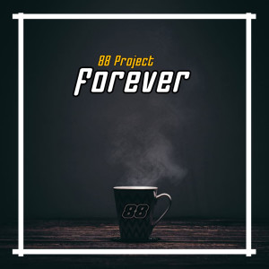 88 Project的专辑Forever (Remix)