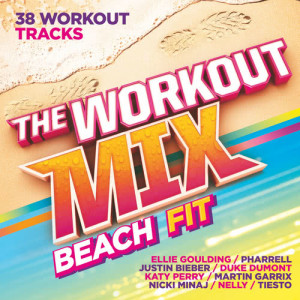 ดาวน์โหลดและฟังเพลง The Workout Mix - Beach Fit (Continuous Mix 1) พร้อมเนื้อเพลงจาก 群星