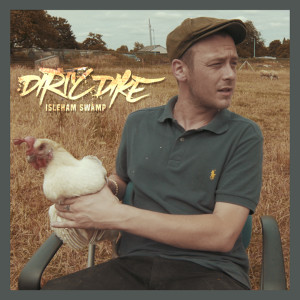 Dirty Dike的專輯Isleham Swamp (Explicit)