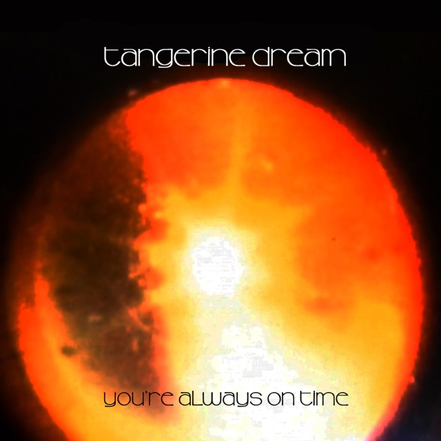 Tangerine Dream的專輯You're Always on Time