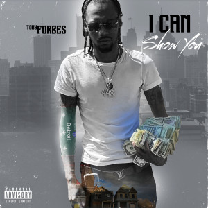 Album I Can Show You (Explicit) from Tony Forbes