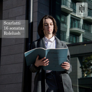 Album Scarlatti: 16 Sonatas (Vol.2) oleh Rolelush