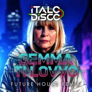 收聽Italodisco的GEMMA TI LOVVO歌詞歌曲
