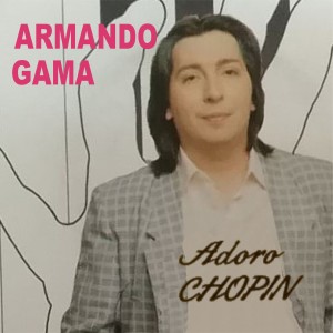Armando Gama的專輯Adoro Chopin