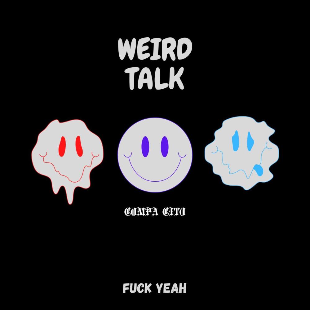 Weird Talk (Explicit)