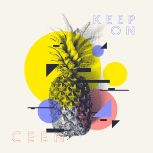 Listen to Keep On song with lyrics from Ceen