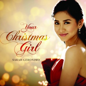 Dengarkan lagu Your Christmas Girl nyanyian Sarah Geronimo dengan lirik