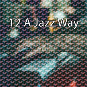 Bossa Nova的專輯12 A Jazz Way