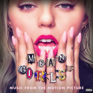 อัลบั้มใหม่ Mean Girls (Music From The Motion Picture) (Explicit)