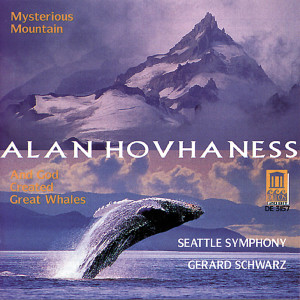 Seattle Symphony Orchestra的專輯Hovhaness, A.: Symphony No. 2 ,"Mysterious Mountain" / Prayer of St. Gregory / And God Created Great Whales (Seattle Symphony)